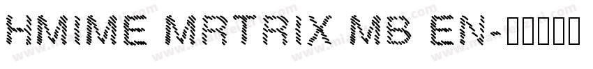 HMIME MRTRIX MB EN字体转换